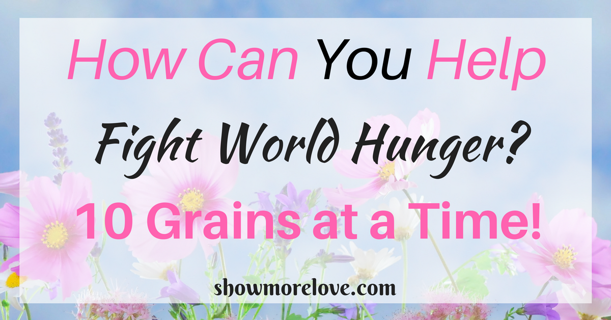 Text: How Can You Help Solve World Hunger? 10 Grains at a Time on a white background with pink cosmos